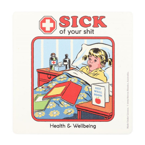 Sick of Your Shit Coaster by Steven Rhodes - Image 2