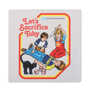 Let's Sacrifice Toby Coaster by Steven Rhodes - Image 2