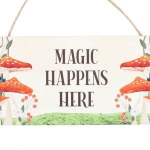 Magic Happens Here Mushroom Hanging Sign - Image 2