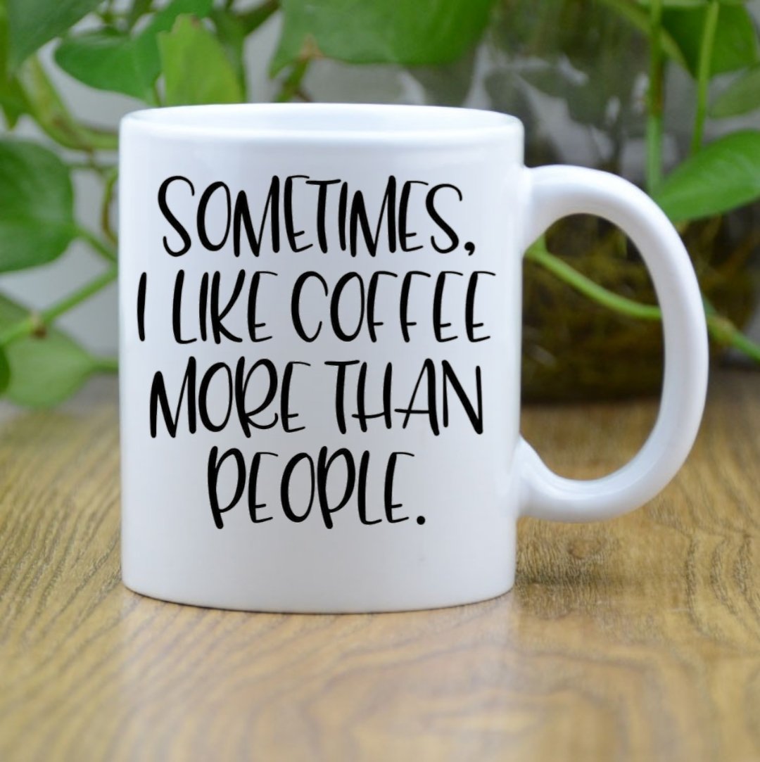 Sometimes I Like Coffee Mug