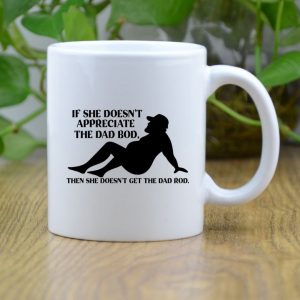 If She Doesn't Appreciate Mug