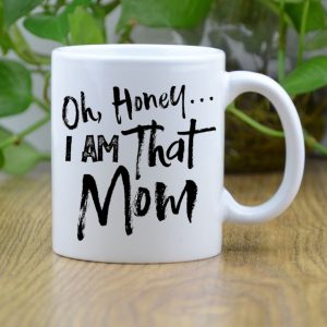 I Am That Mom Mug