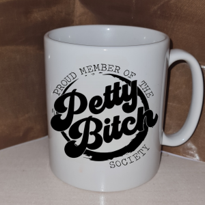 Petty B!tch Society Mug