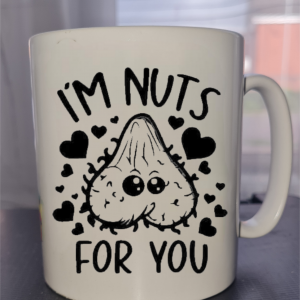 Im Nuts For You Mug
