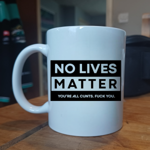 No Lives Matter Mug