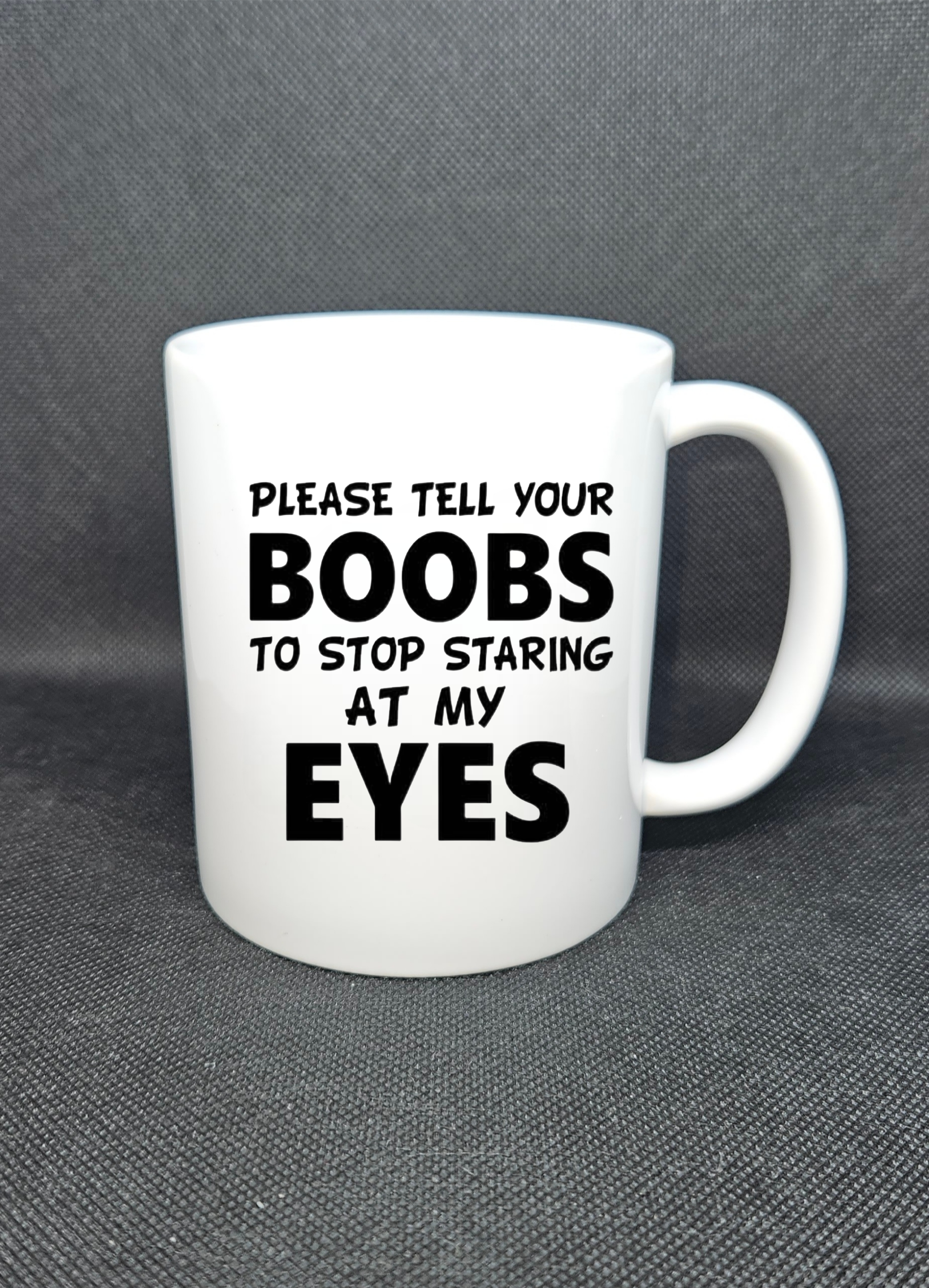 Please Tell Your Boobs Mug