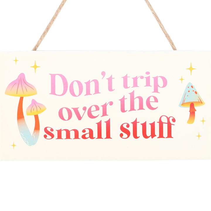 Don't Trip Over The Small Stuff Hanging Sign - Image 2