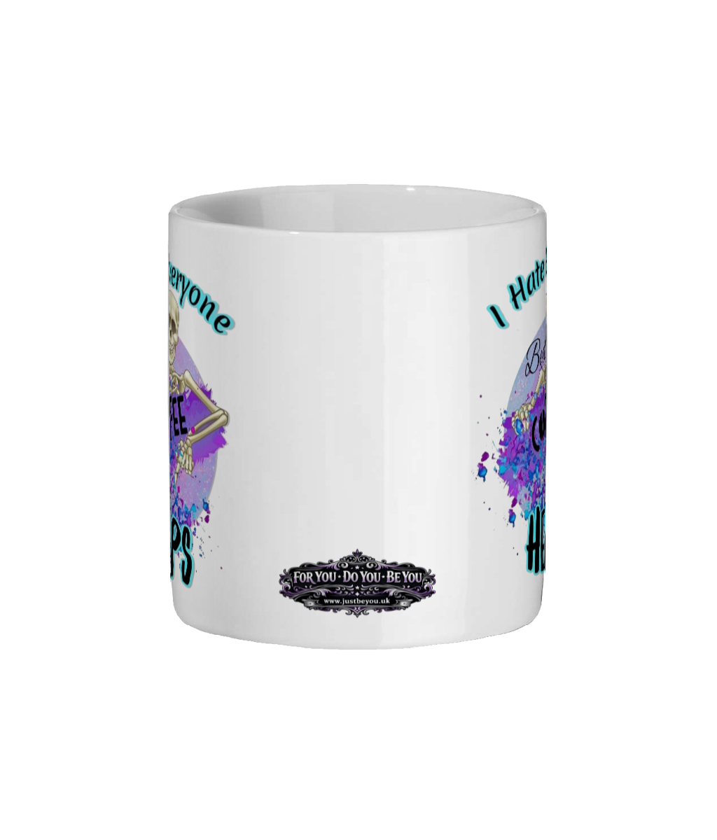 I Hate Everyone Mug 11oz - Image 3