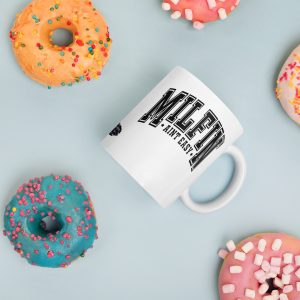 Milfin Aint Easy Mug